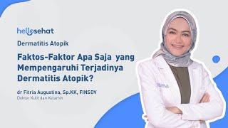 Apa Saja Faktor Penyebab Dermatitis Atopik?