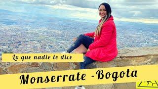 Monserrate - Bogota !  Lo que nadie te dice de Monserrate …. guía completa