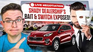 Shady Dealership’s Bait-and-Switch EXPOSED! (Live Car Negotiation)