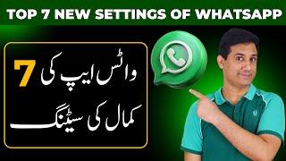 Top 7 WhatsApp New Settings and Updates