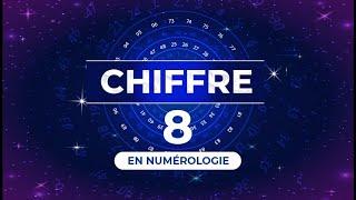 8️⃣ CHIFFRE 8 EN NUMÉROLOGIE