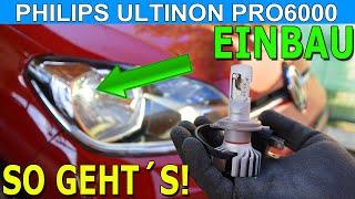  PHILIPS Ultinon PRO6000 EINBAU  So geht´s LED Scheinwerferlampe wechseln Einbauanleitung Tutorial