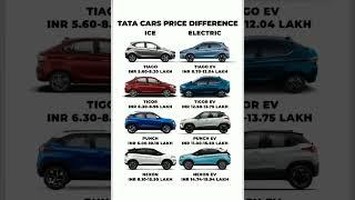 Tata Cars price difference  Ice vs Electric #tiago#nexon#punch#tiger #tata