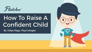 Proven Tips To Boost Your Child's Confidence | Why Is Confidence Important In Child Development