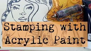 Get more use out of your craft stash - stamping with acrylic paint