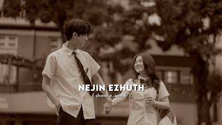 Nejin ezhuth | slowed reverb| emotion bgm