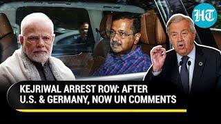 After U.S & Germany, UN Wades Into Kejriwal Arrest Row; Calls For ‘Free & Fair' Elections | Watch