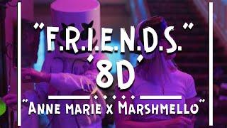 Anne Marie - F.R.I.E.N.D.S ft. Marshmello [ 8d audio + Bass Boosted ] [ Use Headphones ]