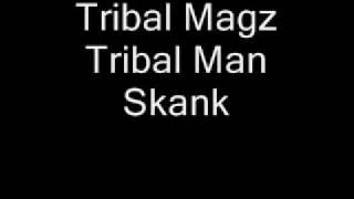 Tribal Magz - Tribal Man Skank (Official UK Funky)