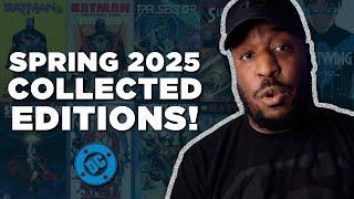 My MOST ANTICIPATED DC Comics Collected Editions! (Spring 2025 Catalog)