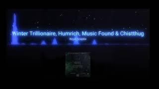 Winter Trillionaire, Humrich, Music Found & Chistthug - Royal Sceptre