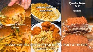 Ramadan Recipes & Iftar Ideas Part 3  | aesthetic baking tiktok recipe video compilation