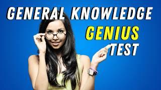 Are You A General Knowledge GENIUS or Average?