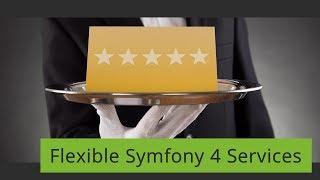 Flexible Symfony 4 Services