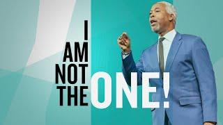 I Am Not the One | Bishop Dale C. Bronner | Word of Faith Family Worship Cathedral