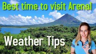 Best Time To Travel to Arenal / La Fortuna - Weather in Arenal / La Fortuna