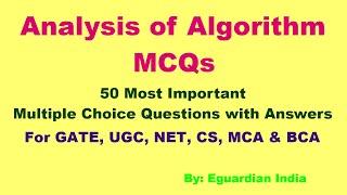 Analysis of Algorithm MCQs | Analysis and Design of Algorithm MCQs for GATE, UGC, NET, CS, MCA & BCA