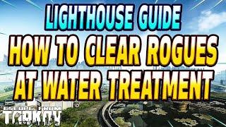 How To Farm Lighthouse Rogues And Clear Water Treatment Plant Guide - Escape From Tarkov