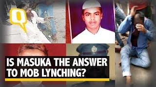 Is MASUKA Really The Answer to India’s Mob Lynching Epidemic? | The Quint