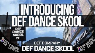 Introducing Def Dance Skool! 최초의 댄스학원, No.1 데프댄스스쿨을 소개합니다!