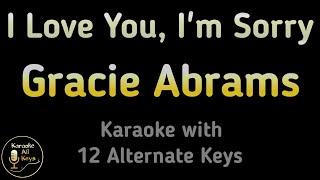 Gracie Abrams - I Love You, I'm Sorry Karaoke Instrumental Lower Higher Male & Original Key