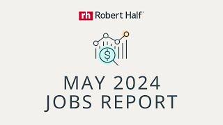 BLS May Jobs Report Featuring Robert Half's Dawn Fay