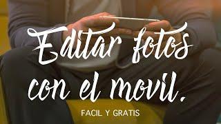 Editar fotos con el móvil fácil y gratis!