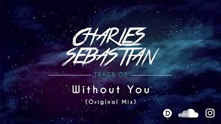 Charles Sebastian Without You