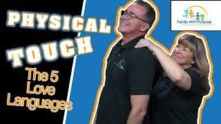 Physical Touch - 5 Love Languages