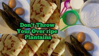 How To Prepare Over Ripe Plantain|Don’t Throw Away Your Over Ripe Plantain…