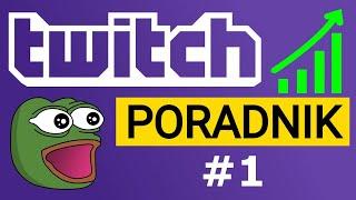 Jak zacząć streamować na Twitch tv? | Poradnik Twitch Jak zacząć streamować #1