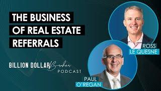 Billion Dollar Broker Podcast - The Business Of Real Estate Referrals