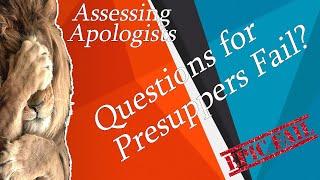 Questions for Presuppers Fail?