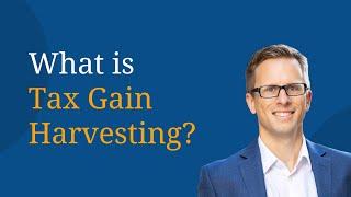 What is Tax Gain Harvesting?