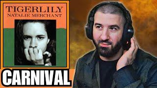 Natalie Merchant - Carnival | REACTION | Hypnotized, Mezmerized...