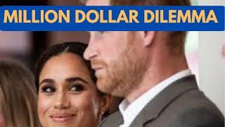 HARRY & MEGHAN MILLION DOLLAR DILEMMA - LATEST NEWS #meghan #princeharry #royal