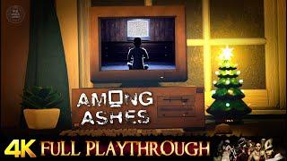 AMONG ASHES | FULL GAME Walkthrough No Commentary 4K 60FPS