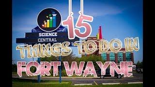 Top 15 Things To Do In Fort Wayne, Indiana
