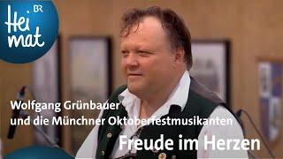 Wolfgang Grünbauer und die Münchner Oktoberfestmusikanten: Freude im Herzen | Wiesn Frühschoppen