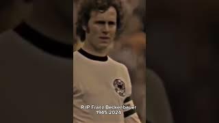 R.I.P Franz Beckenbauer 