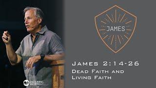 Dead Faith and Living Faith - James 2:14-26