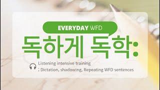 PTE WFD; 2024/08/15-08/21ㅣ WFD Daily listeningㅣdictation ㅣListening trainingㅣrepeat WFD