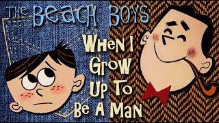 The Beach Boys- When I Grow Up (To Be A Man)