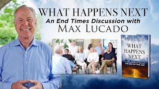 An End Times Discussion with Max Lucado