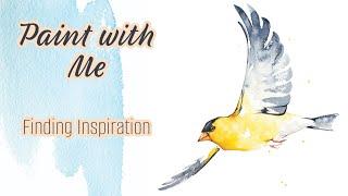 Paint with Me - Finding Inspiration for Art and My Upcoming Book