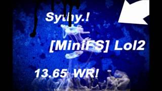 DriftN|Sythy 13.65 WR! - [MiniFS] Lol2