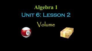 Alg 1: Unit 6 (Gr 8) Lesson 2: Volume