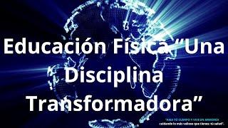 Educación Física "Una Disciplina Transformadora" desde el enfoque de la Nueva Escuela Mexicana