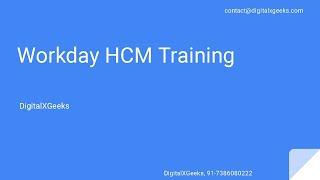 [Workday] | Workday HCM Techno Functional Training | DigitalXgeeks