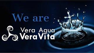 We Are Vera Aqua Vera Vita!